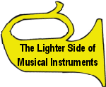The Lighter Side of Musical Instruments